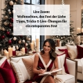 Live Zoom: Freitag, 12. 12. 2025 Weihnachten, das Fest der Liebe – Tipps, Tricks & Live-Übungen